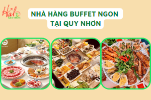 Nhà hàng Buffe ngon tại Quy Nhơn - Bạn có quan tâm?